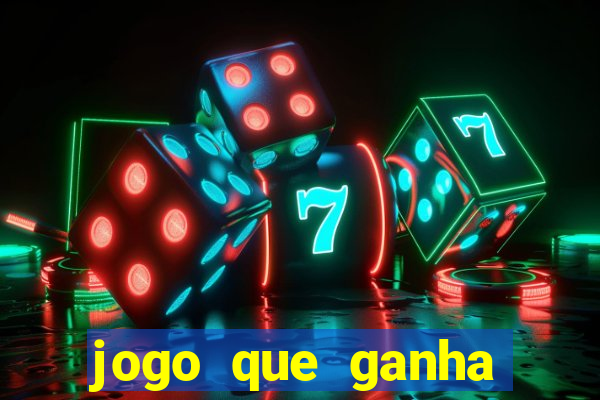 jogo que ganha dinheiro sem colocar dinheiro